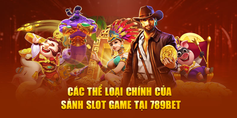 Slot Game Đa Dạng Và Hấp Dẫn Trên 789Bet