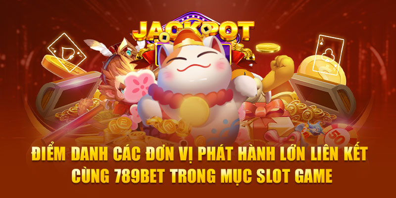 Slot Game Đa Dạng Và Hấp Dẫn Trên 789Bet