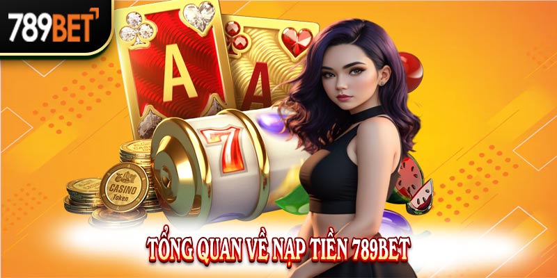 nạp tiền nhà cái 789BET 